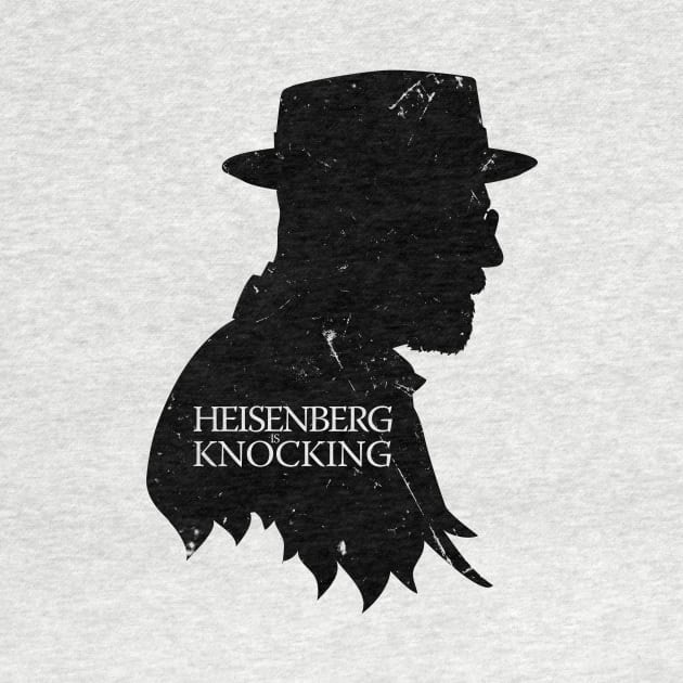 Heisenberg is Knocking by Chicoloco